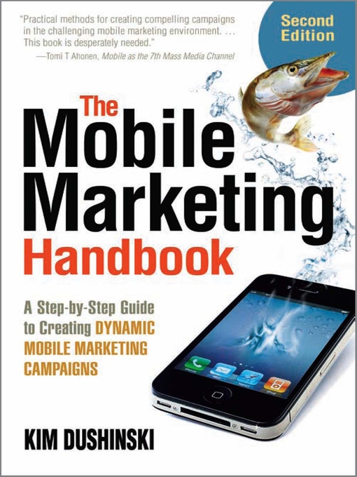 Title details for The Mobile Marketing Handbook by Kim Dushinski - Available